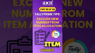 Exclude New Number from Item Allocations | Day 185 of 365 Days Tally Tips | AXN Infotech #TallyPrime