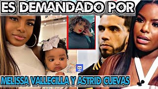 Anuel Es Duramente DEMANDADO Por Su Ex Pareja Astrid Cuevas Y Por Melissa Vallecilla