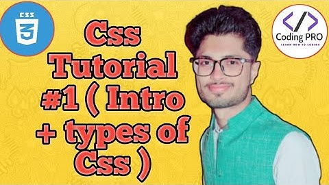 Css Tutorial #1: Intro + inline, internal & external Css | Web Development