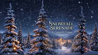 Full Snowfall Serenade ❄️ The Sound of the Holidays (Full Album) Guide