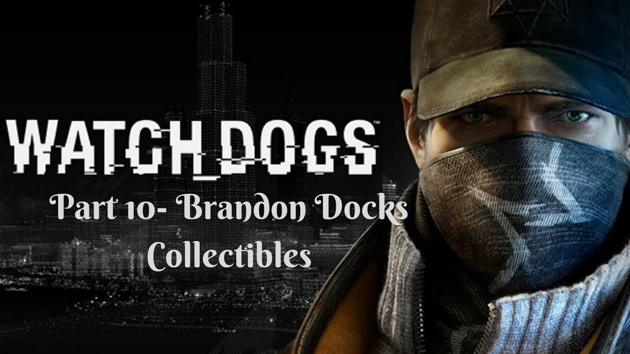 Watch Dogs Walkthrough Part 10 (Unlocking Brandon Docks and its