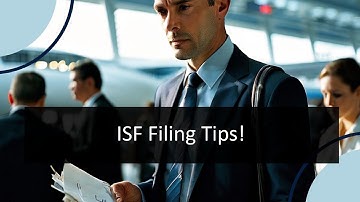 Master ISF Filing: Top Timely Tips Explained!