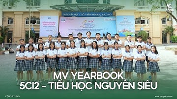 MV Yearbook | 5CI2 - Tiểu Học Nguyễn Siêu | Chụp Ảnh Kỷ Yếu - Cộng Studio