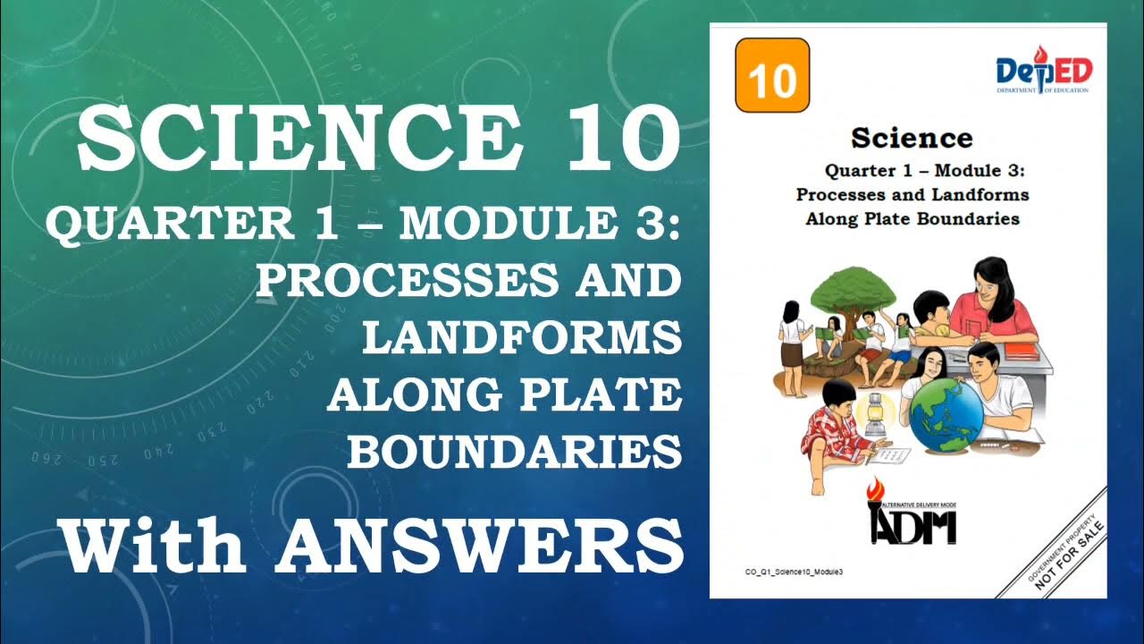 Science 10 Quarter 1, Module 3 Processes and Landforms along Plate