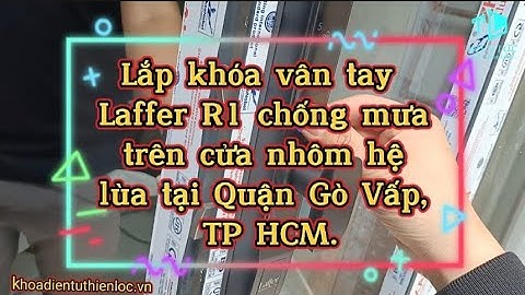 Lắp khóa vân tay Laffer R1 chống mưa dùng cho hệ cửa nhôm lùa tại Quận Gò Vấp || Khóa Thiên Lộc