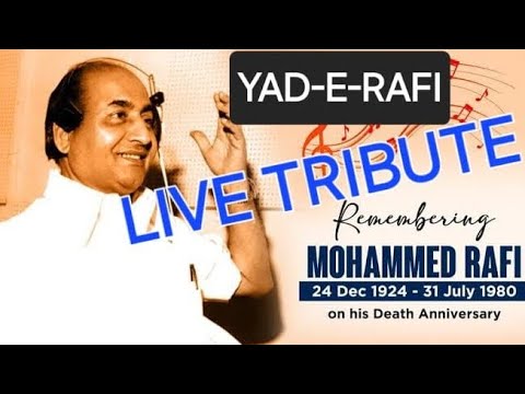 A Live Musical Tribute to Legendary Singer Md. Rafi Sahab on his 44th ...