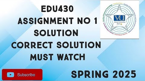 EDU430 Assignment No 1 Solution Spring 2025 | edu430 assignment 1 solution 2025 |edu430 assignment 1