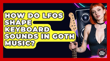 How Do LFOs Shape Keyboard Sounds In Goth Music? - Alt Scene Guru
