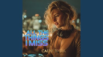 All the Things I Miss