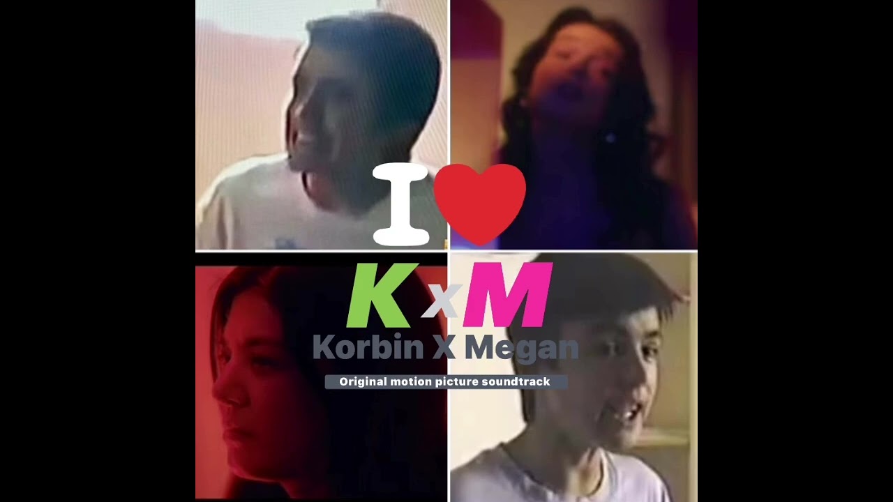 I Heart KXM Korbin x Megan Placito Soundtrack