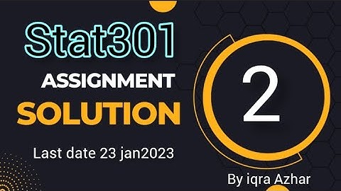 Stat301 Assignment no 2 solution fall2023|#stat301 #assignment  #2023