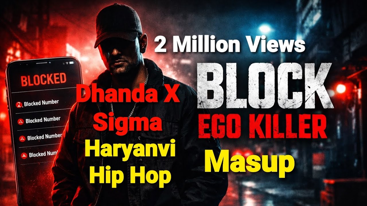 Block Ego Killer | Desi Hip Hop Song | Haryanvi Rap | Sigma Vibe 2026 | Dhanda nyoliwala 