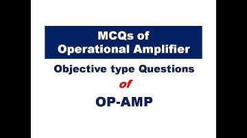 MCQs of Op-Amp  | MCQs of Operational Amplifier  | MCQ Operational Amplifier