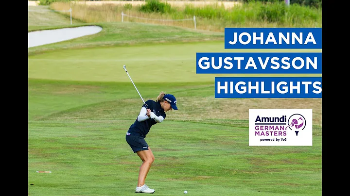 Johanna Gustavsson | Second Round Highlights | 73 ...