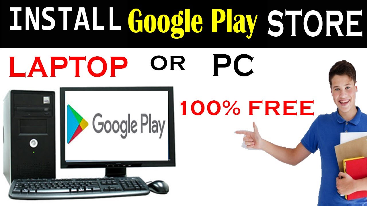 Install google play on laptop - connectpole