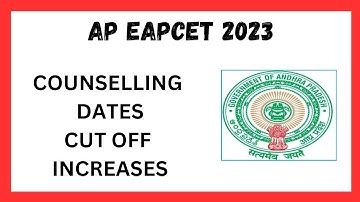 AP EAPCET 2023 COUNSELLING ll COUNSELLING DATES AND CUTOFF INCREASES ll