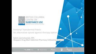 What's New in Addiction Pharmacy Vol  2 - Fentanyl Transdermal Patch: An Alternative OAT Option