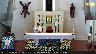 January 25, 2022 | Tuesday | Feast of the Conversion of Saint Paul, Apostle | 12:15 PM