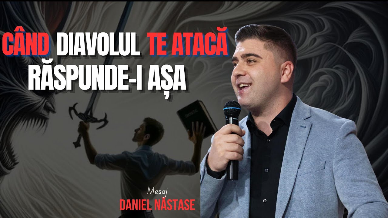 Când diavolul te atacă, răspunde-i așa! | Daniel Năstase | Biserica Profides București