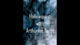 Arthurian Tarot Hallowquest  Autumn Lesson 34