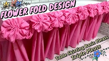 FLOWER Fold Design |Table Skirting Basic Pleats