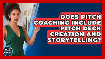 Does Pitch Coaching Include Pitch Deck Creation and Storytelling? | The Startup Growth Hub News