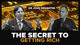 The SECRET To Getting Rich - My Interview with Dr John Demartini