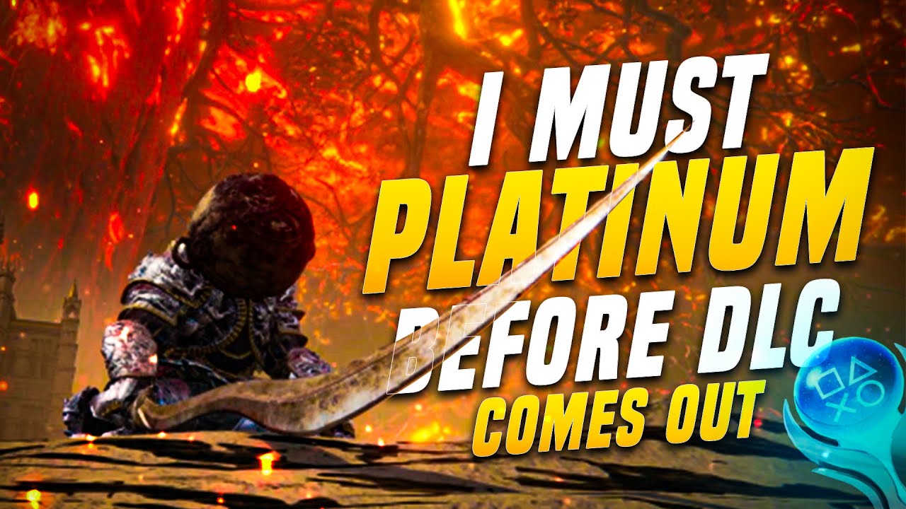 Can I Platinum Elden Ring BEFORE the DLC?