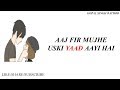 #SocialHouse#Lovepoetry#Love#Shyari#Loveshayri#sadshayri Aaj fir mujhe uski Yaad aayi hai