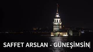 Saffet Arslan - Güneşi̇msi̇n