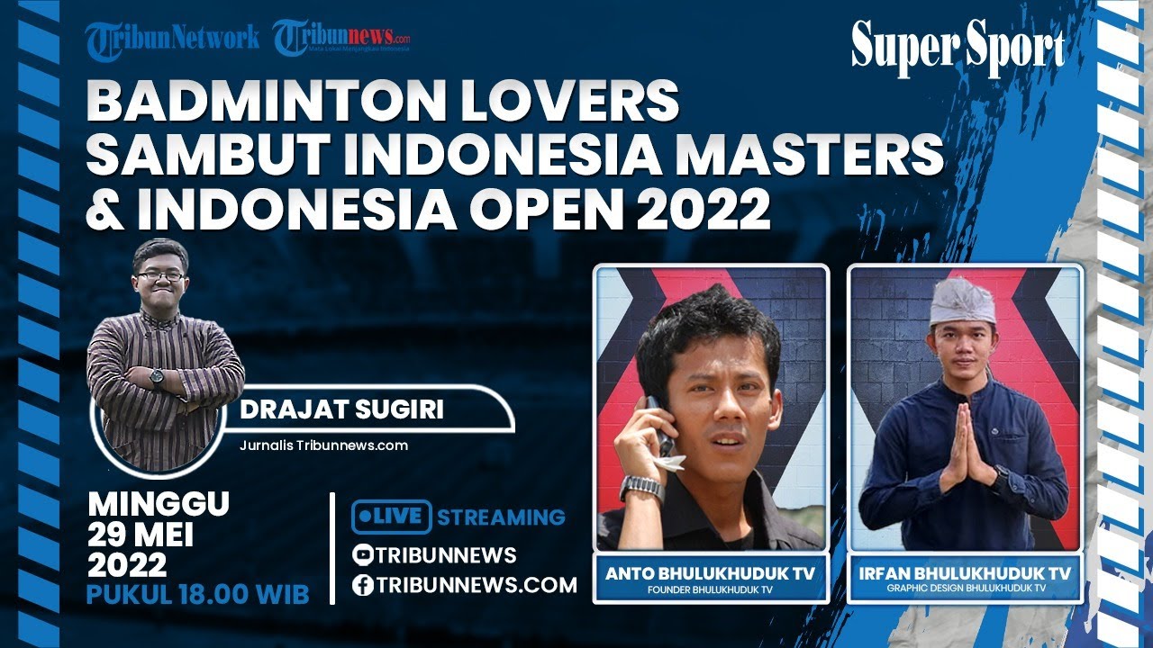 🔴SUPER SPORT Badminton Lovers Sambut Indonesia Masters and Indonesia Open 2022