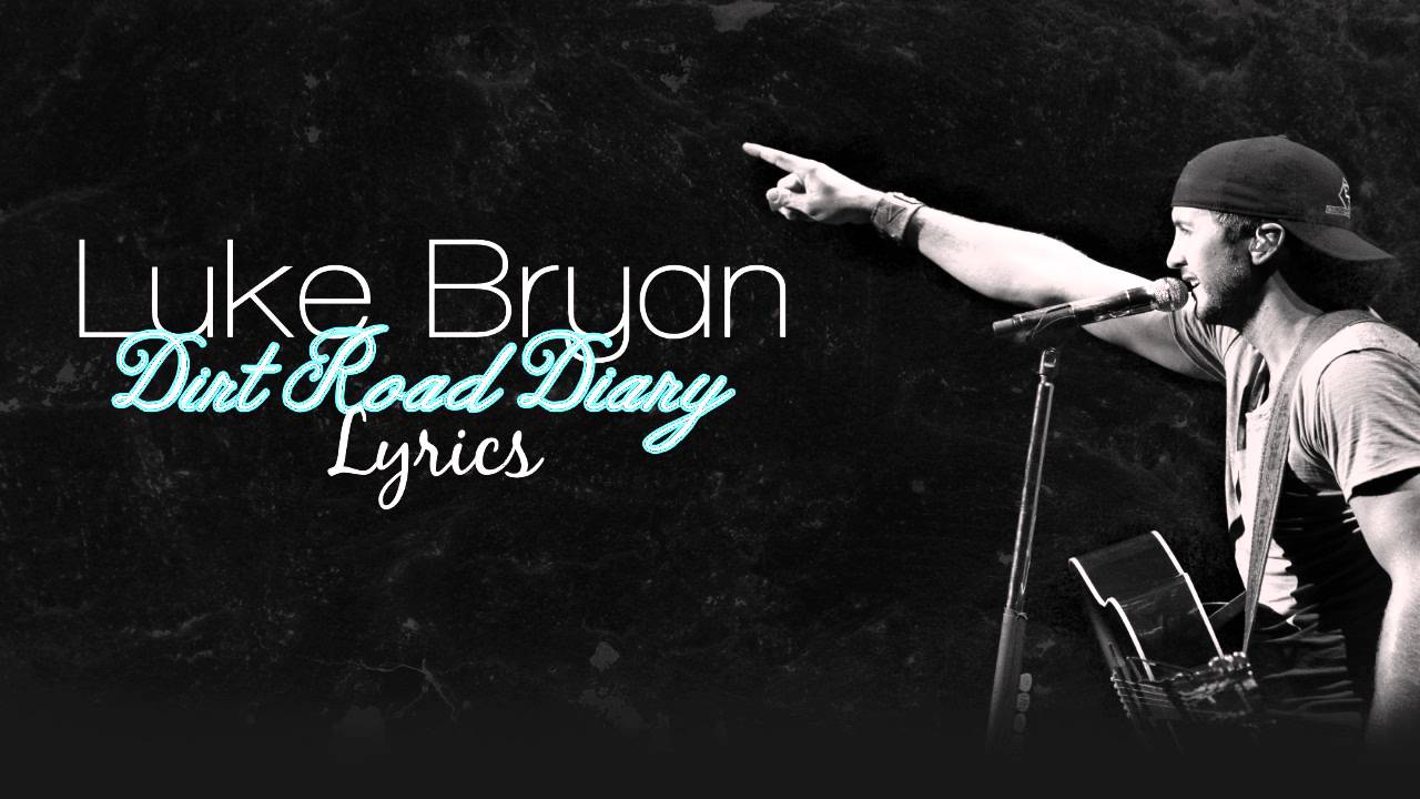 Luke Bryan Dirt Road Diary +