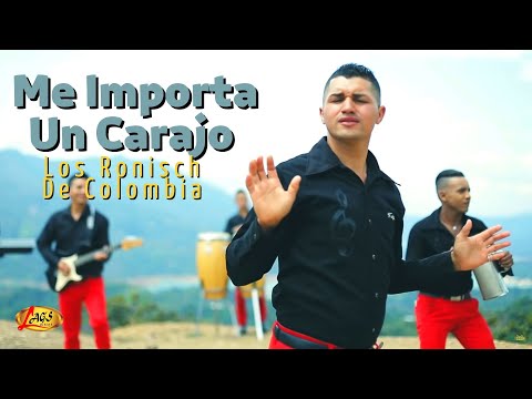 Los Ronisch de Colombia - Me Importa Un Carajo (Video Oficial)