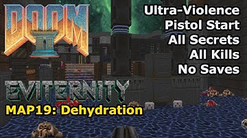 Doom II: Eviternity - MAP19: Dehydration (Ultra-Violence 100%)