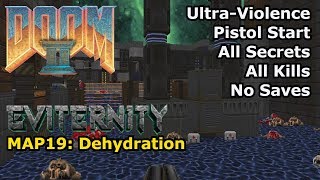 Doom II: Eviternity - MAP19: Dehydration (Ultra-Violence 100%)