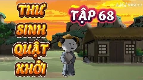 TẬP 68 : THƯ SINH QUẬT KHỞI - HÀ NHÂN XUYÊN KHÔNG TỪ HÔN -  KIẾM TIỀN ĐI THI KHOA CỬ