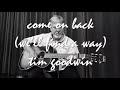 Come On Back (We'll Find A Way) Official Video
