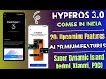 OMG HyperOS 3.0 India Upcoming 20+ Features &amp; Ai Primium Tools &amp; Dynamic Island, Redmi, Xiaomi, POCO