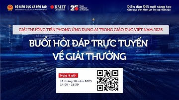Buổi Hỏi Đáp Trực Tuyến Về Giải Thưởng Tiên Phong Ứng Dụng AI Trong Giáo Dục Việt Nam 2025