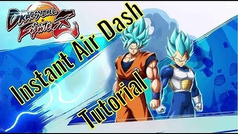 Instant Air dash Tutorial - Dragon Ball FighterZ