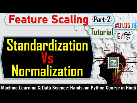 Standardization & Normalization in Detail in Hindi |Feature Scaling | Machine Learning Tutorial 5.19