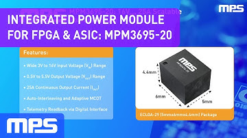 Integrated Power Module for FPGA & ASIC: MPM3695-20