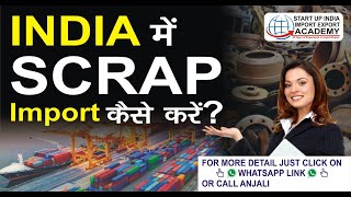 HOW TO IMPORT SCRAP IN INDIA? 45 YEARS OF EXPERIENCE  /Scrap business in India / Scrap Import Export