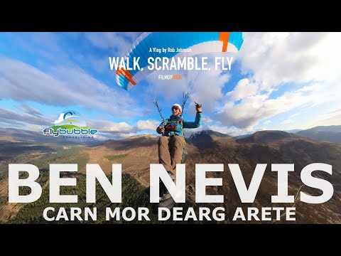 Paragliding from the summit of Ben Nevis via the Carn Mor Dearg arete | Walk, Scramble & Fly