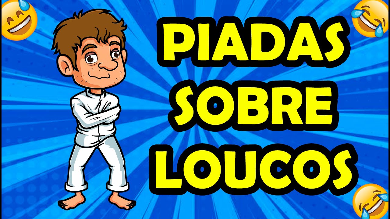 PIADAS SOBRE LOUCOS - HUMORISTA THIAGO DIAS
