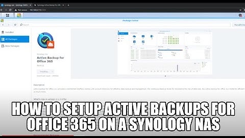 How to setup Active Backups for Office 365 on a Synology NAS