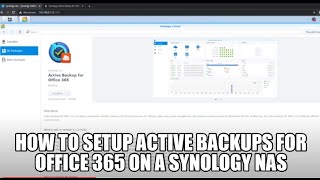 How to setup Active Backups for Office 365 on a Synology NAS
