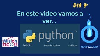 Python | Bucle for | if-elif-else | operadores logicos | mision tic 2022 | Dia 4