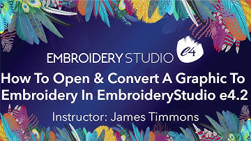 How To Open and Convert A Graphic To Embroidery In EmbroideryStudio e4.2