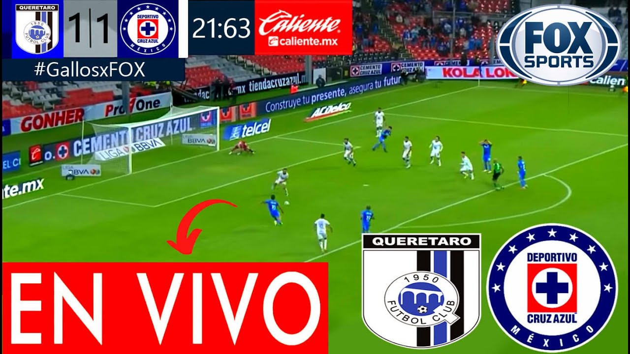 Quer taro vs cruz azul en vivo ver partido dia horario canal tv